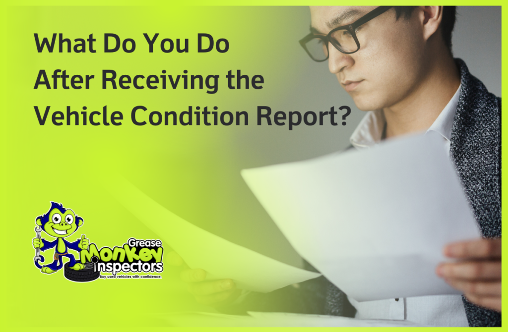 What Do You Do After Receiving the Vehicle Condition Report?