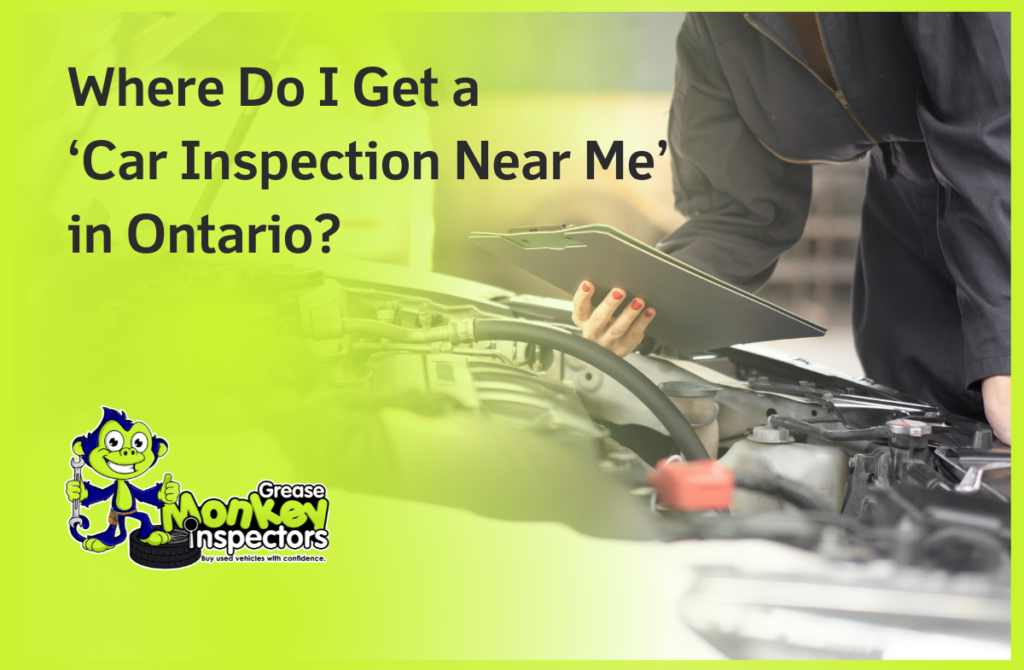 Where Do I Get a Car Inspection Near Me in Ontario
