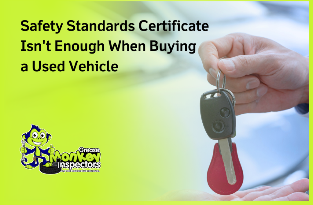 Safety Standards Certificate Isn't Enough When Buying a Used Vehicle