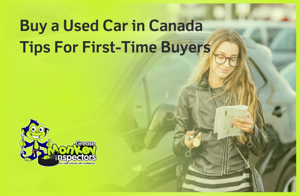 Buy a Used Car in Canada | Tips For First-Time Buyers