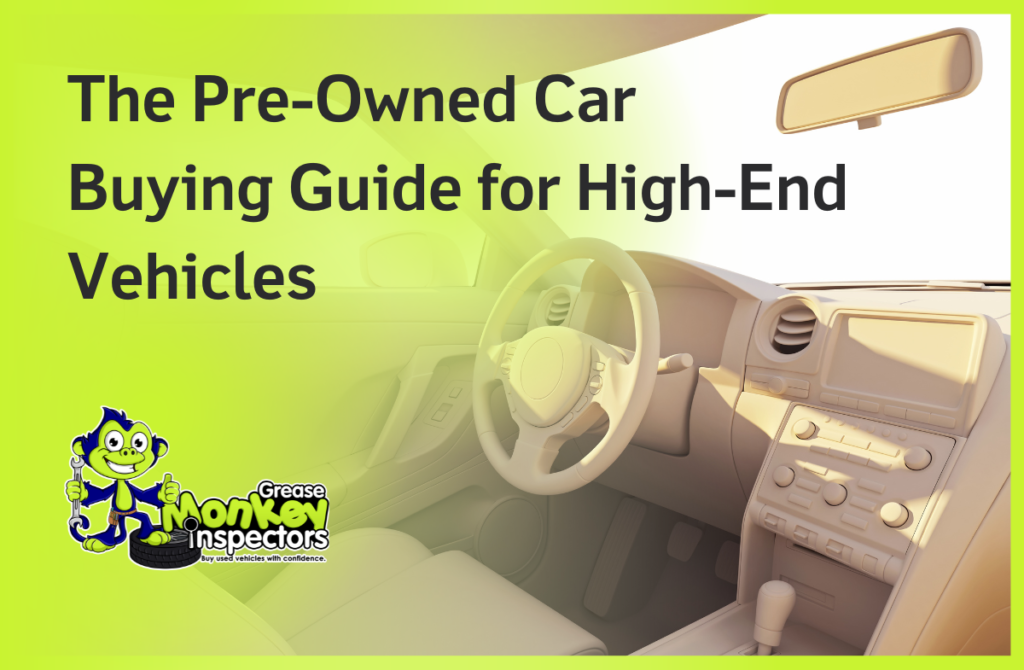 The Pre-Owned Car Buying Guide for High-End Vehicles