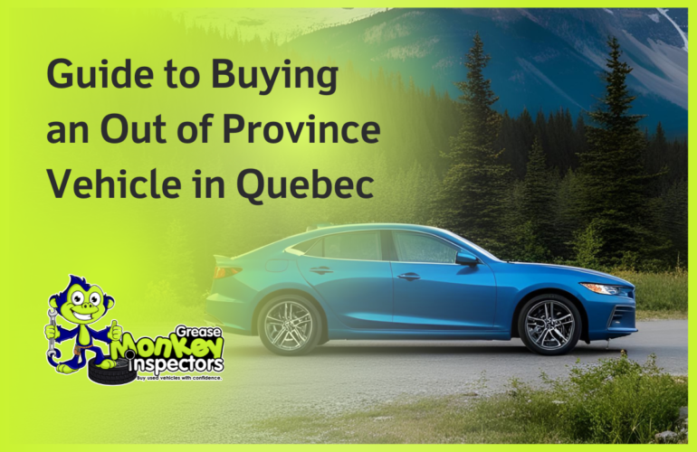 Guide to Buying an Out of Province Vehicle in Quebec