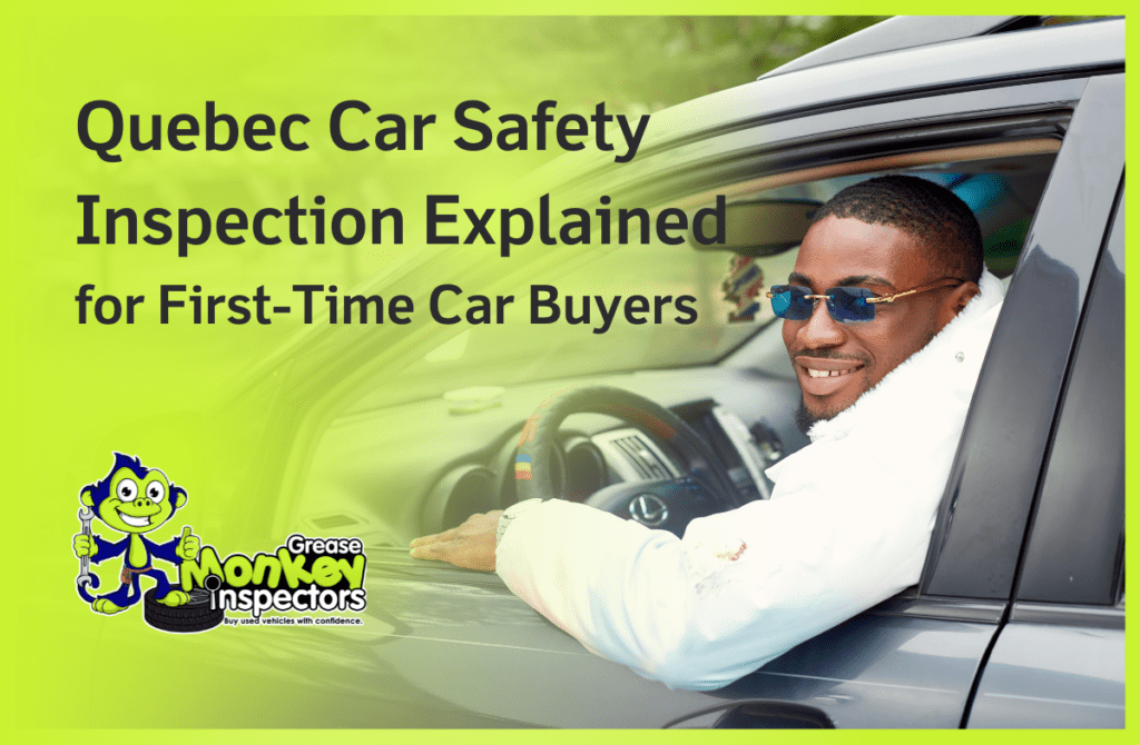 Quebec Car Safety Inspection Explained for First-Time Car Buyers