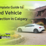 A Complete Guide to Used Vehicle Inspection in Calgary