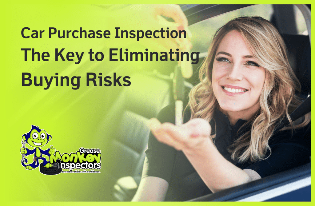 Car Purchase Inspection – The Key to Eliminating Buying Risks