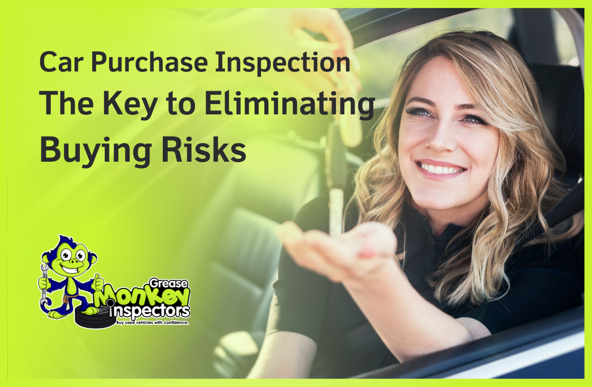 Car Purchase Inspection – The Key to Eliminating Buying Risks
