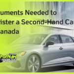 Documents Needed to Register a Second Hand Car in Canada