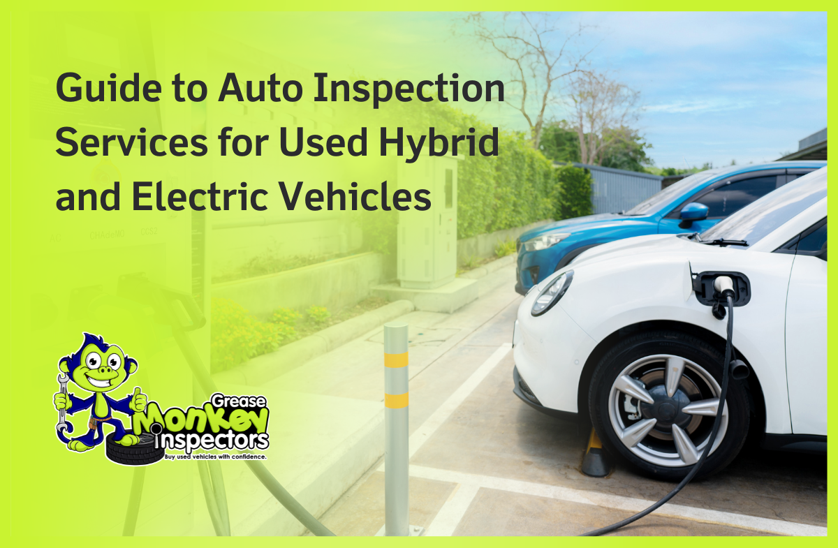 Guide to Auto Inspection Services for Used Hybrid and Electric Vehicles