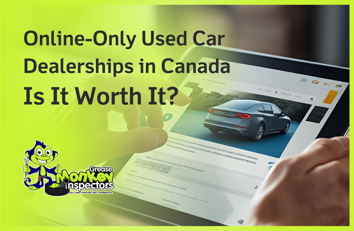 Online-Only Used Car Dealerships in Canada Is It Worth It