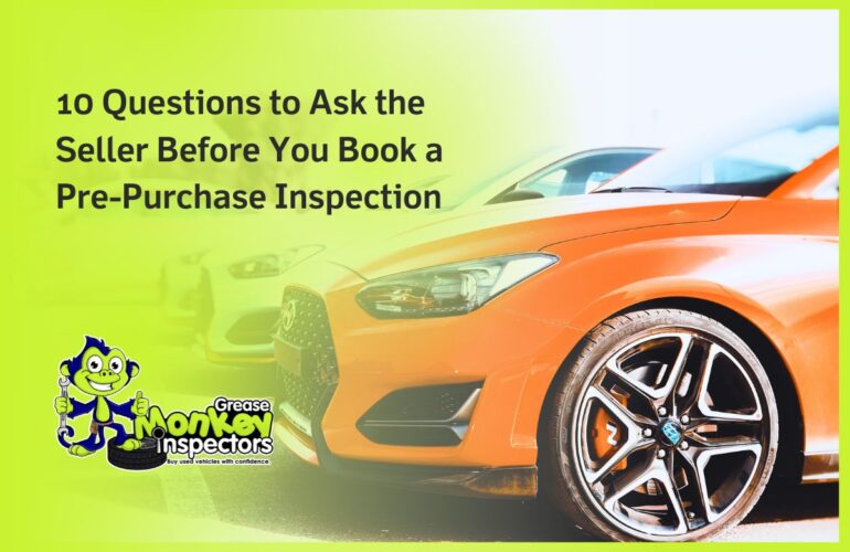 10 Questions to Ask the Seller Before You Book a Pre-Purchase Inspection