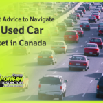 Expert Advice to Navigate the Used Car Market in Canada