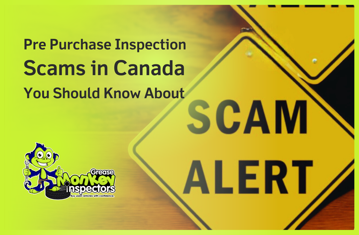 Pre Purchase Inspection Scams in Canada You Should Know About