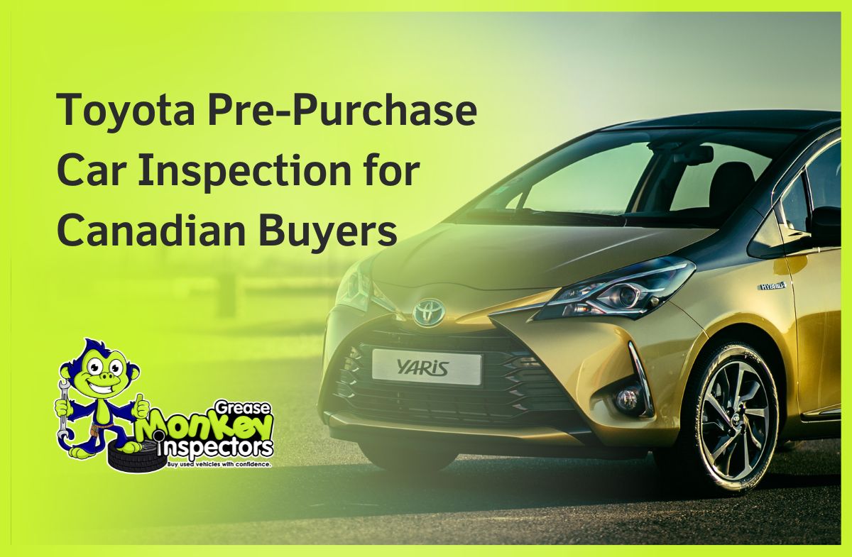 Toyota Pre-Purchase Car Inspection for Canadian Buyers