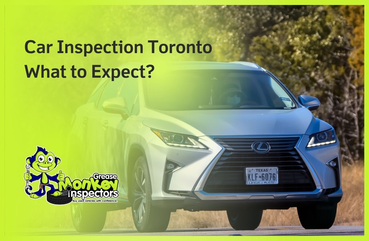 Car Inspection Toronto What to Expect