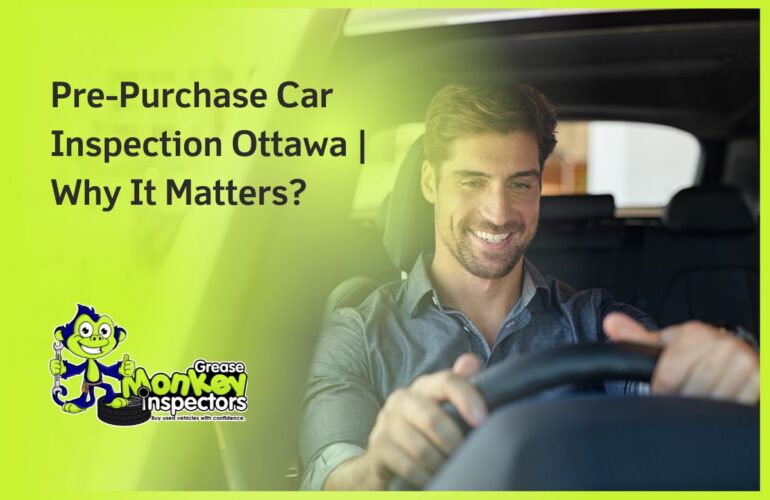 Pre-Purchase Car Inspection Ottawa Why It Matters