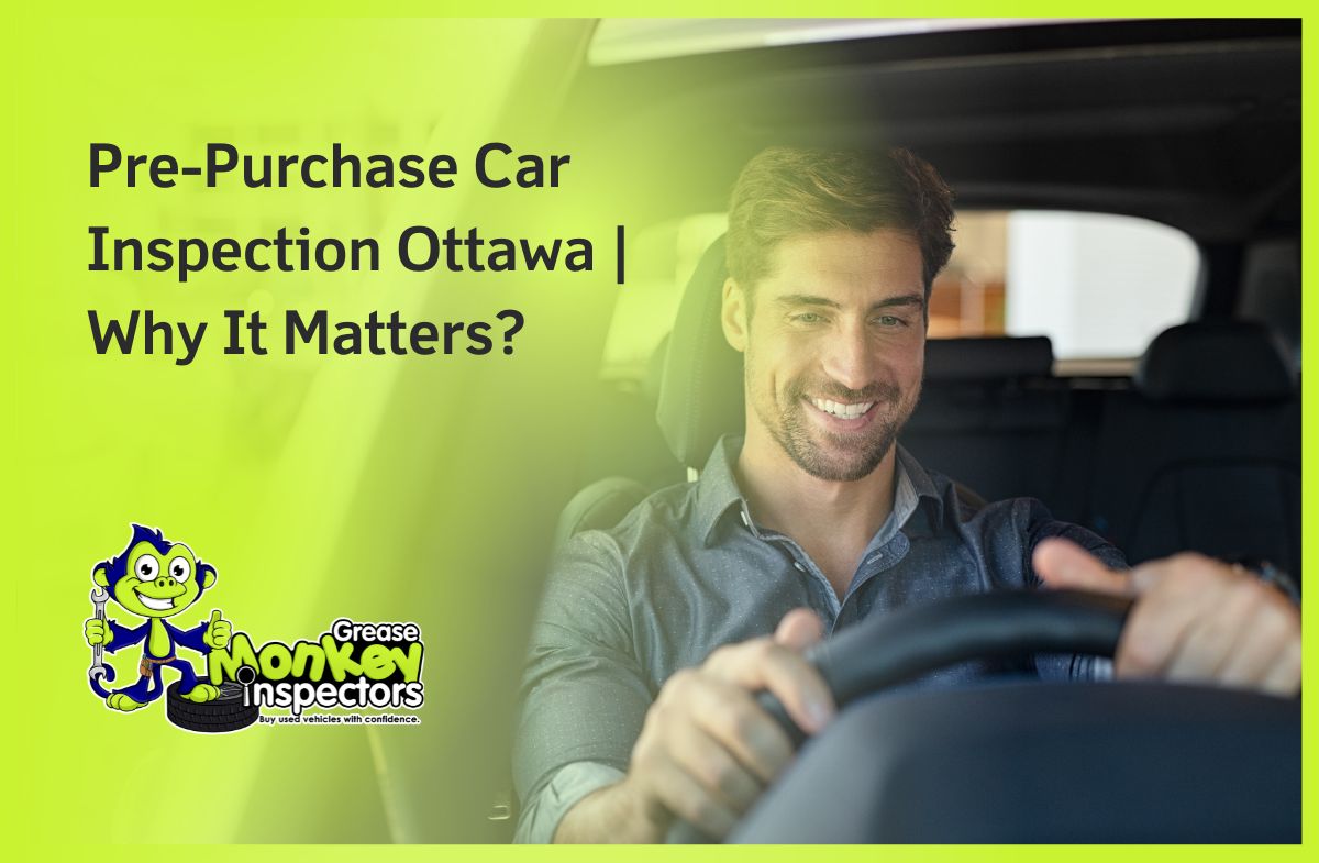 Pre-Purchase Car Inspection Ottawa Why It Matters