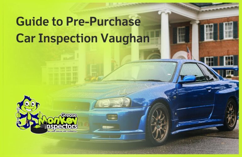 Guide to Pre-Purchase Car Inspection Vaughan