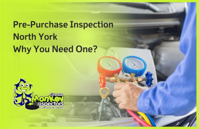 Pre-Purchase Inspection North York Why You Need One