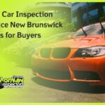 Used Car Inspection Service New Brunswick 5 Tips for Buyers