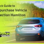 A Quick Guide to Pre-purchase Vehicle Inspection Hamilton