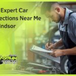 Find Expert Car Inspections Near Me in Windsor