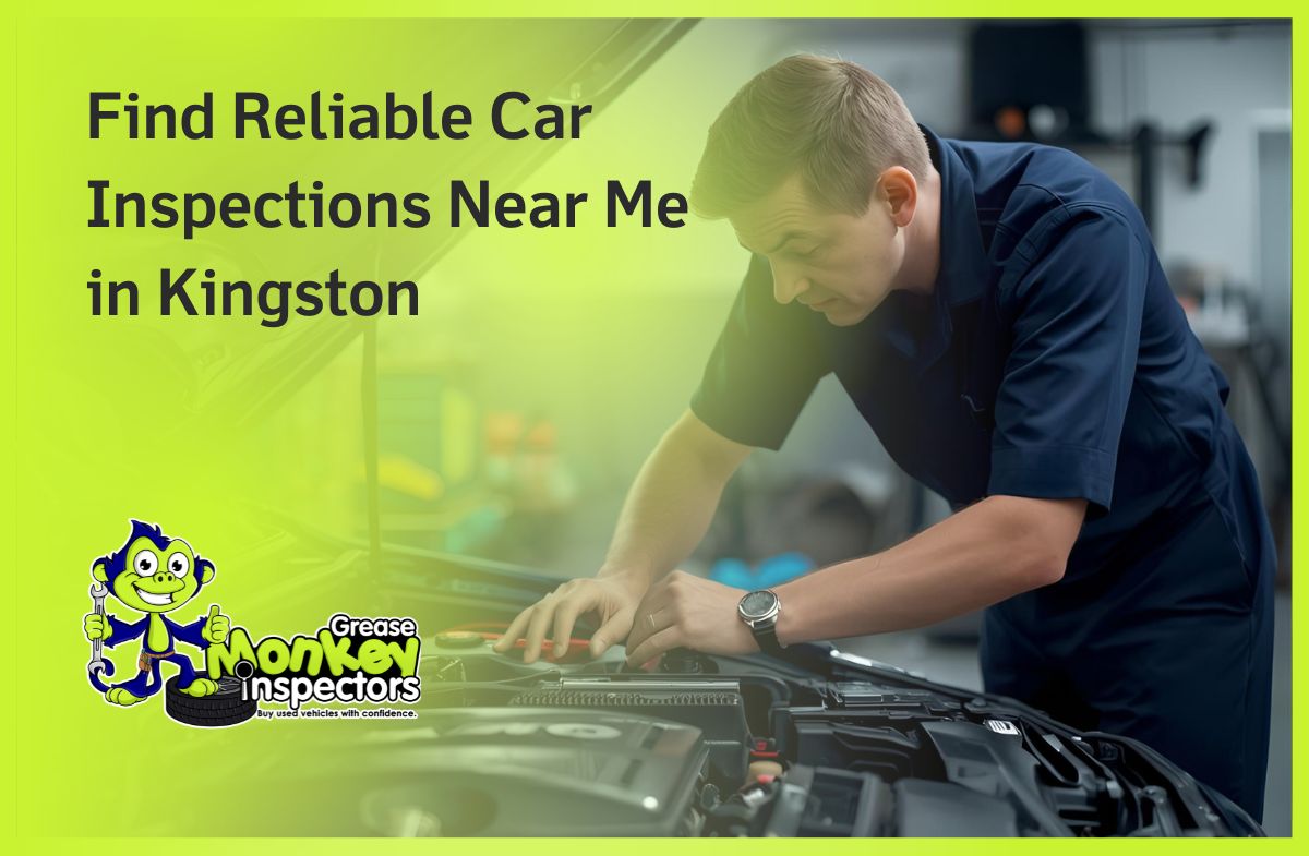 Find Reliable Car Inspections Near Me in Kingston.
