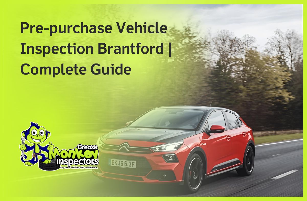 Pre-purchase Vehicle Inspection Brantford Complete guide