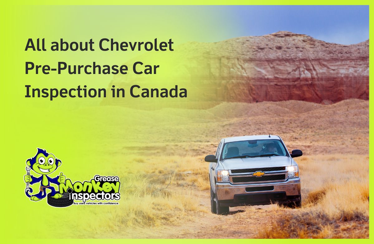 All about Chevrolet Pre-Purchase Car Inspection in Canada