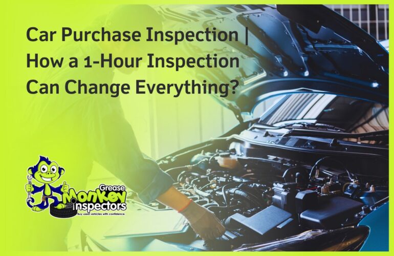 Car Purchase Inspection How a 1-Hour Inspection Can Change Everything