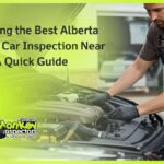 Finding the Best Alberta Used Car Inspection Near Me A Quick Guide