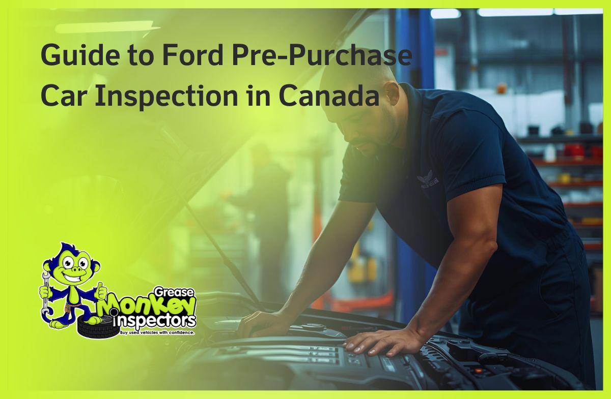 Guide to Ford Pre-Purchase Car Inspection in Canada