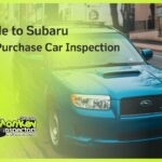Guide to Subaru Pre-Purchase Car Inspection