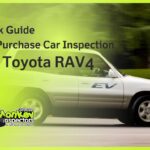 Quick Guide Pre-Purchase Car Inspection For Toyota RAV4