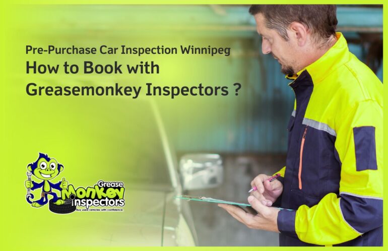 Pre-Purchase Car Inspection Winnipeg How to Book with Greasemonkey Inspectors