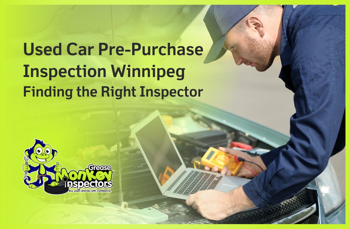 Used Car Pre-Purchase Inspection Winnipeg Finding the Right Inspector