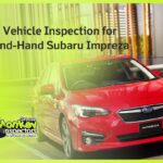 Used Vehicle Inspection for Second-Hand Subaru Impreza