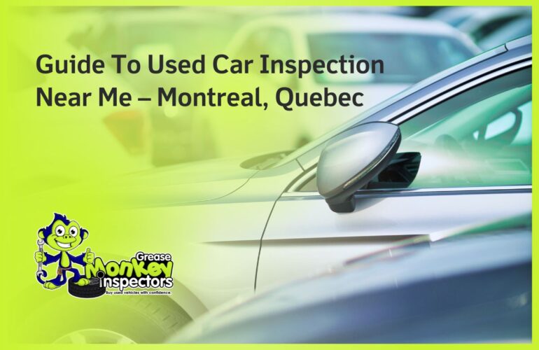 Guide To Used Car Inspection Near Me – Montreal, Quebec