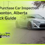 Pre-Purchase Car Inspection Edmonton, Alberta Quick Guide