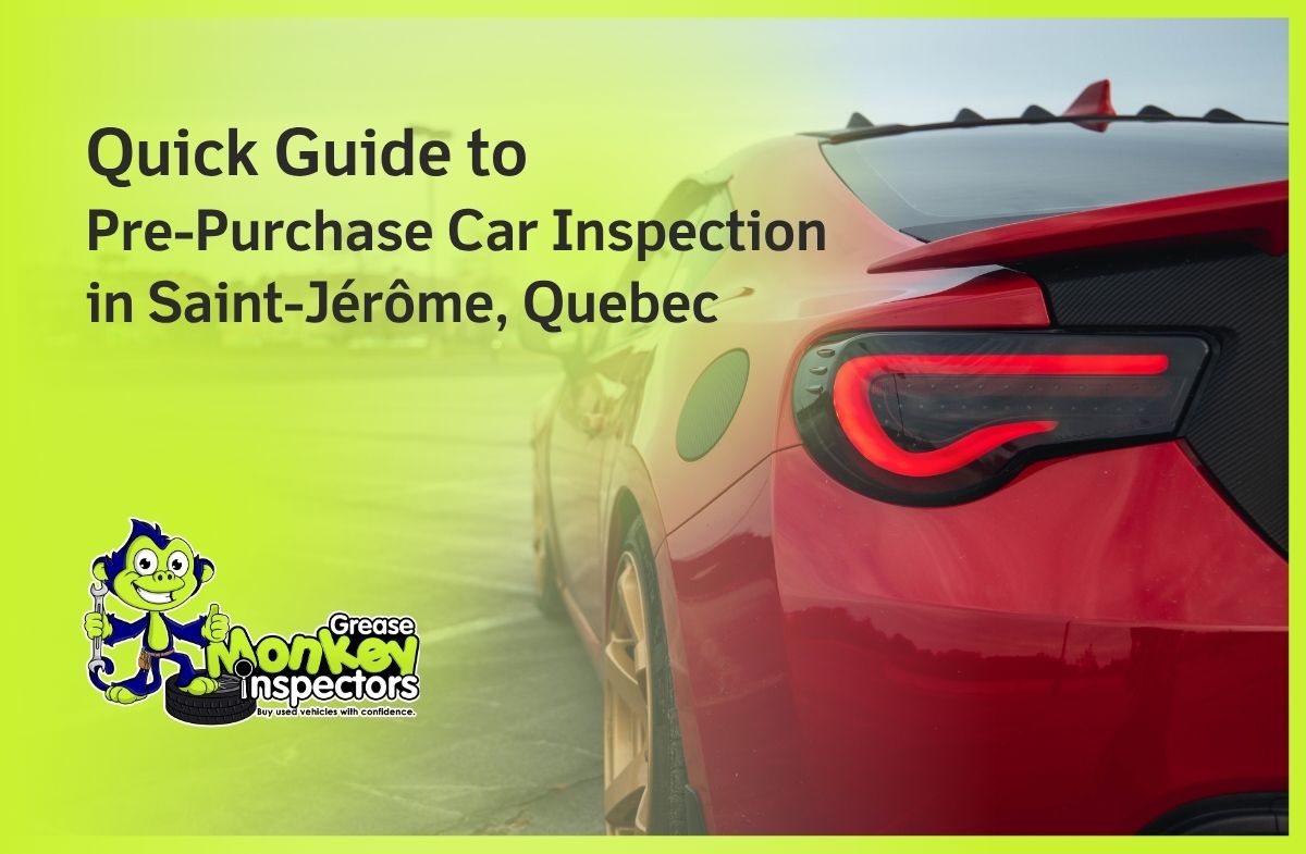 Quick Guide to Pre-Purchase Car Inspection in Saint-Jérôme, Quebec
