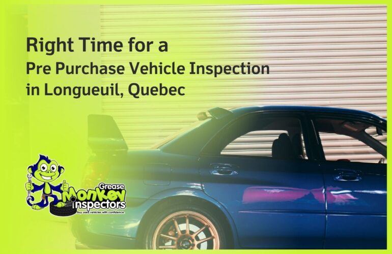 Right Time for a Pre Purchase Vehicle Inspection in Longueuil, Quebec