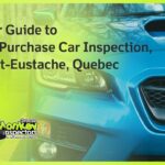 Your Guide to Pre-Purchase Car Inspection, Saint-Eustache, Quebec