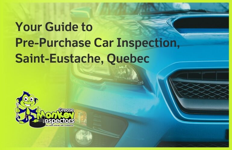 Your Guide to Pre-Purchase Car Inspection, Saint-Eustache, Quebec