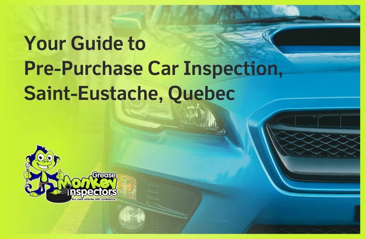 Your Guide to Pre-Purchase Car Inspection, Saint-Eustache, Quebec