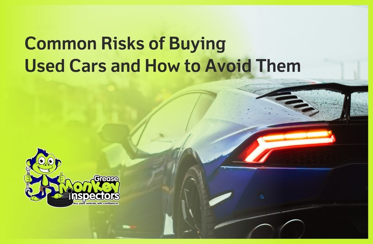 Common Risks of Buying Used Cars and How to Avoid Them (1)