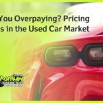 Are You Overpaying Pricing Traps in the Used Car Market