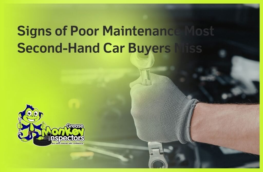 Signs of Poor Maintenance Most Second-Hand Car Buyers Miss