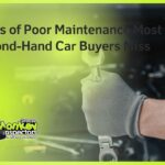 Signs of Poor Maintenance Most Second-Hand Car Buyers Miss