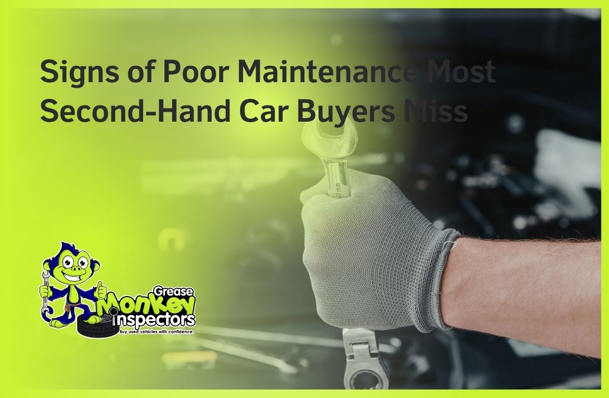 Signs of Poor Maintenance Most Second-Hand Car Buyers Miss